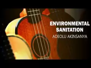 Adeolu Akinsanya - Environmental Sanitation